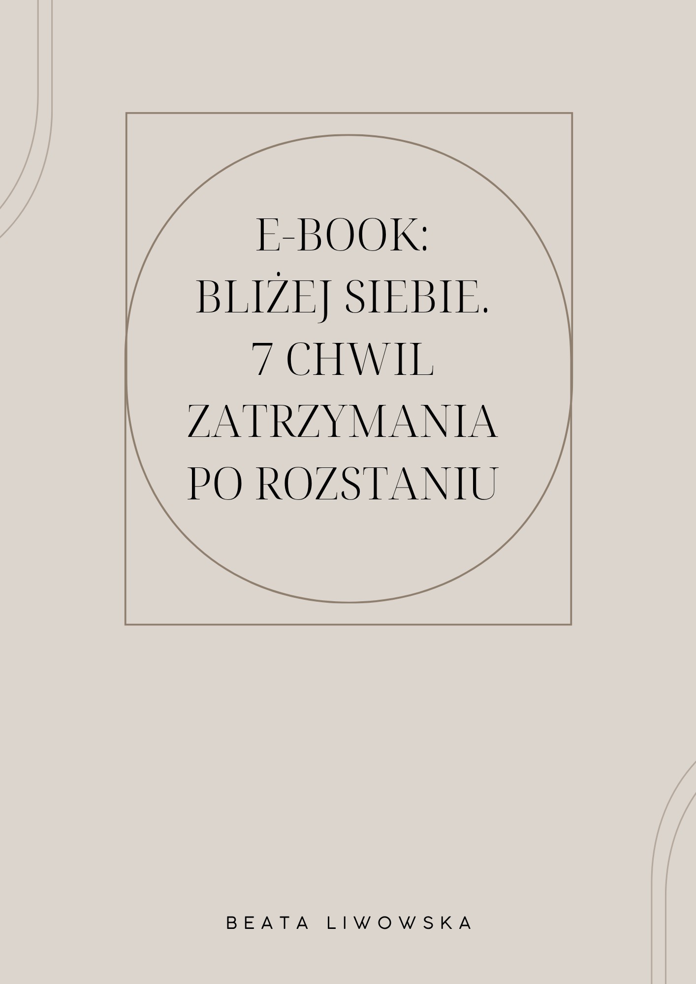 E - book „Bliżej siebie” – siedem chwil zatrzymania po rozstaniu